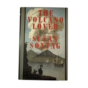 The Volcano Lover a Romance by Susan Sontag 1992 First Edition